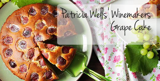 Patricia Wells’ Winemakers Grape Cake